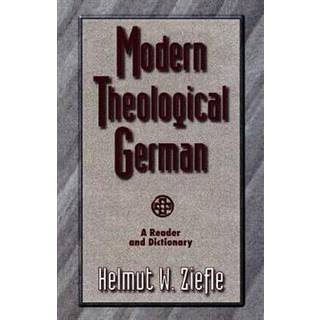Modern Theological German – A Reader and Dictionary