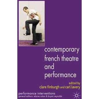 Contemporary French Theatre and Performance