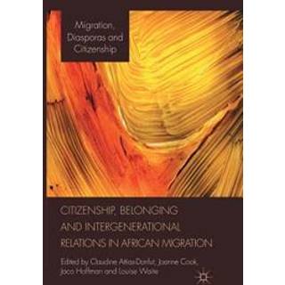 Citizenship, Belonging and Intergenerational Relations in African Migration
