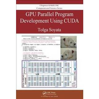 GPU Parallel Program Development Using CUDA (3, 2018) | Tolga Soyata