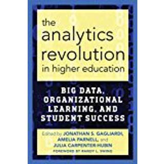 The Analytics Revolution in Higher Education