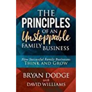 The Principles of an Unstoppable Family-Business