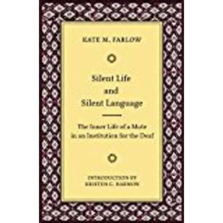 Silent Life and Silent Language – The Inner Life of a Mute in an Institution for the Deaf