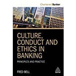 Culture, Conduct and Ethics in Banking