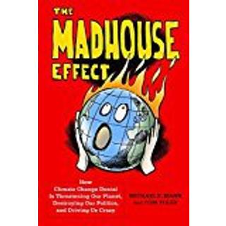 The Madhouse Effect
