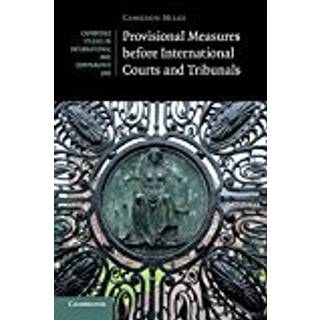 Provisional Measures before International Courts and Tribunals
