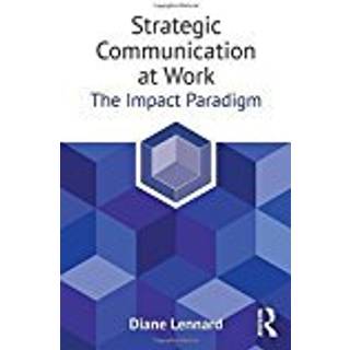 Strategic Communication at Work