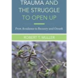 Trauma and the Struggle to Open Up