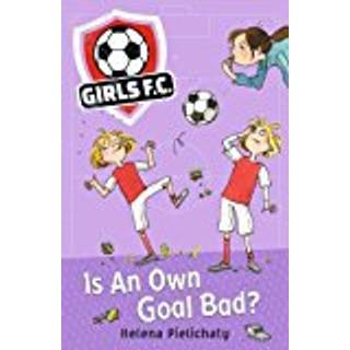 Girls FC 4: Is An Own Goal Bad?