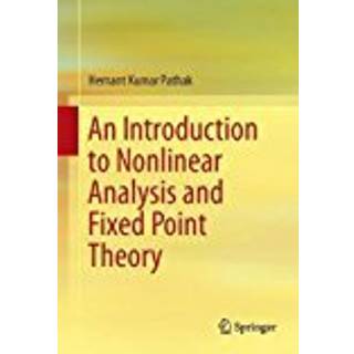 An Introduction to Nonlinear Analysis and Fixed Point Theory