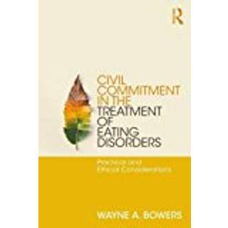 Civil Commitment in the Treatment of Eating Disorders