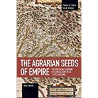 The Agrarian Seeds Of Empire