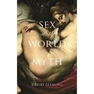 Sex in the World of Myth