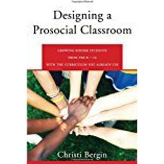 Designing a Prosocial Classroom