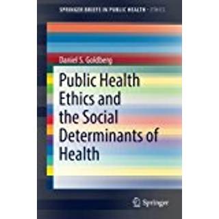 Public Health Ethics and the Social Determinants of Health