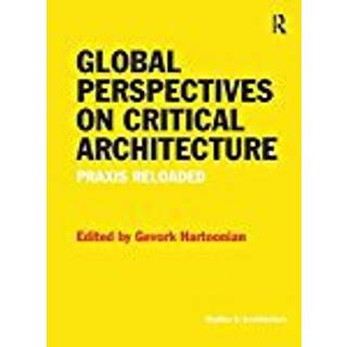 Global Perspectives on Critical Architecture