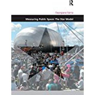 Measuring Public Space: The Star Model (4, 2018) | Georgiana Varna
