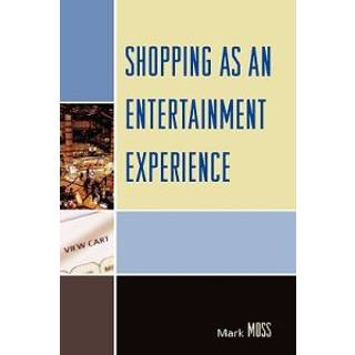 Shopping as an Entertainment Experience