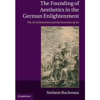The Founding of Aesthetics in the German Enlightenment