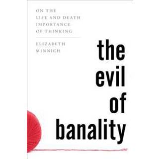 The Evil of Banality