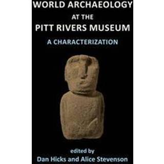 World Archaeology at the Pitt Rivers Museum: A Characterization