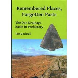 Remembered Places, Forgotten Pasts