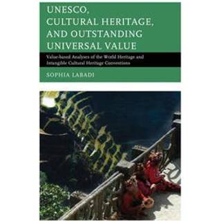 UNESCO, Cultural Heritage, and Outstanding Universal Value