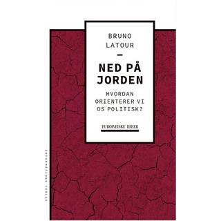 Bruno Latour - Europæiske Ideer: Ned på Jorden