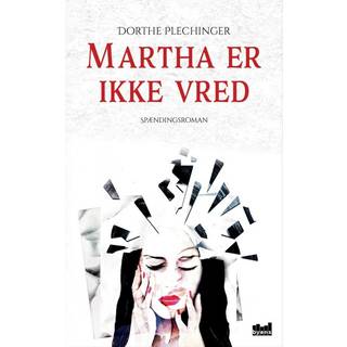 Martha er ikke vred