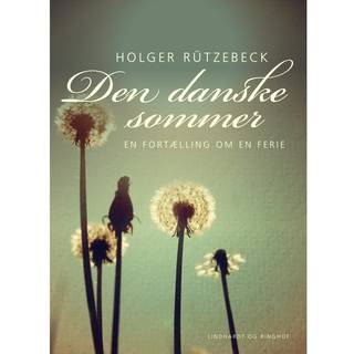 Den danske sommer. En fortælling om en ferie