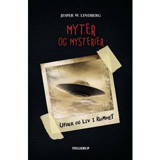 Myter og mysterier #4: Ufoer og liv i rummet