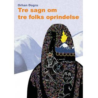Tre sagn om tre folks oprindelse