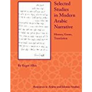 Selected Studies in Modern Arabic Narrative