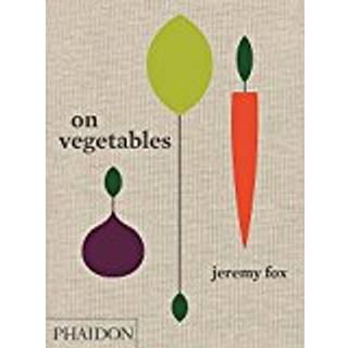 On Vegetables av Jeremy Fox