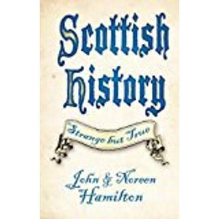 Scottish History: Strange but True
