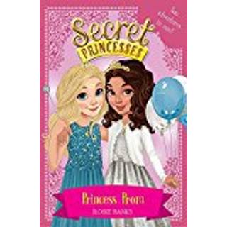 Secret Princesses: Princess Prom