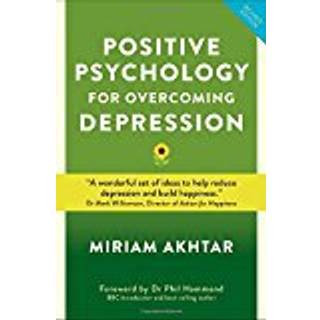 Positive Psychology for Overcoming Depression
