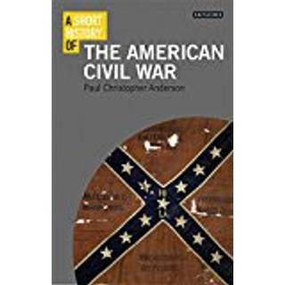 A Short History of the American Civil War