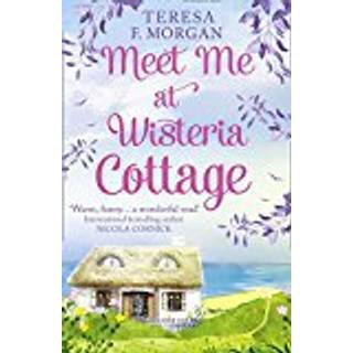 Meet Me at Wisteria Cottage