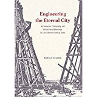 Engineering the Eternal City