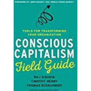 Conscious Capitalism Field Guide