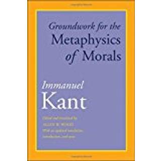 Groundwork for the Metaphysics of Morals