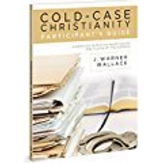 Cold-Case Christianity Participant's Guide