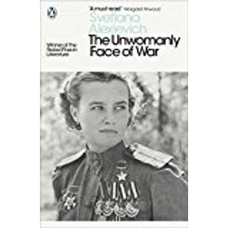 The Unwomanly Face of War