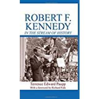 Robert F. Kennedy in the Stream of History