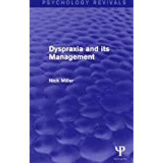 Dyspraxia and its Management (Psychology Revivals)
