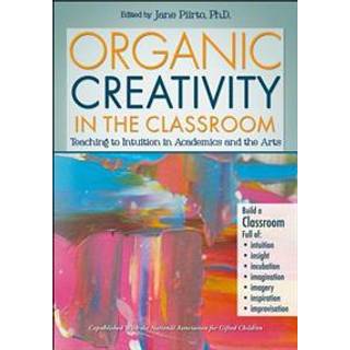Organic Creativity in the Classroom