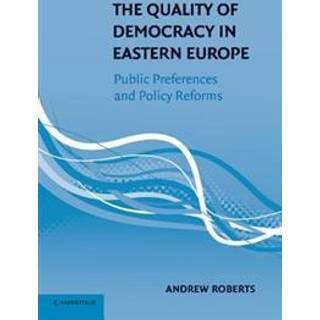 The Quality of Democracy in Eastern Europe