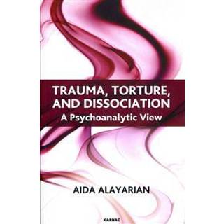 Trauma, Torture and Dissociation