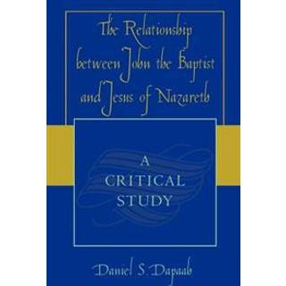 The Relationship between John the Baptist and Jesus of Nazareth